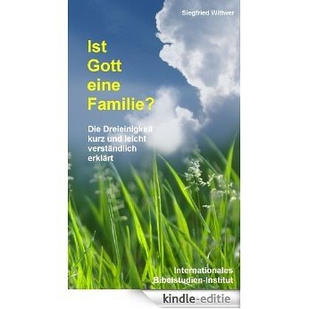 Ist Gott eine Familie? (German Edition) [Kindle-editie]