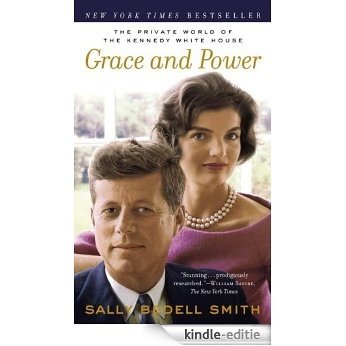 Grace and Power: The Private World of the Kennedy White House [Kindle-editie]