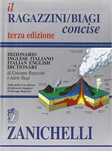 Il ragazzini/Biagi concise. Dizionario inglese-italiano. Italian-English dictionary