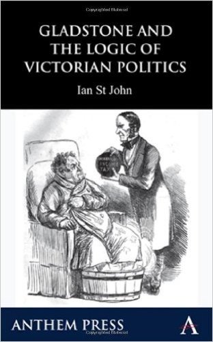 Gladstone and the Logic of Victorian Politics (Anthem Learning)