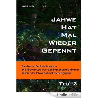 Jahwe hat mal wieder gepennt - Zwei: Frauenpower im Heiligen Land [Kindle-editie]