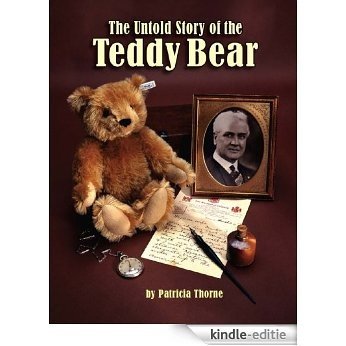The Untold Story of the Teddy Bear (English Edition) [Kindle-editie]