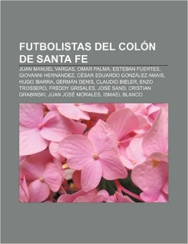 Futbolistas del Colon de Santa Fe: Juan Manuel Vargas, Omar Palma, Esteban Fuertes, Giovanni Hernandez, Cesar Eduardo Gonzalez Amais