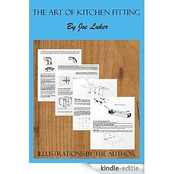 THE ART OF KITCHEN FITTING BY JOE LUKER (English Edition) [Print Replica] [Kindle-editie]