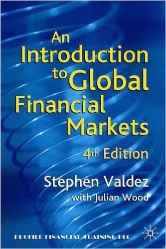 An Introduction to Global Financial Markets: An Extensively Revised Edition of an Introduction to Western Financial Markets