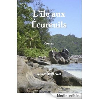 L'île aux Écureuils (French Edition) [Kindle-editie]