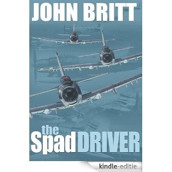The Spad Driver (English Edition) [Kindle-editie]