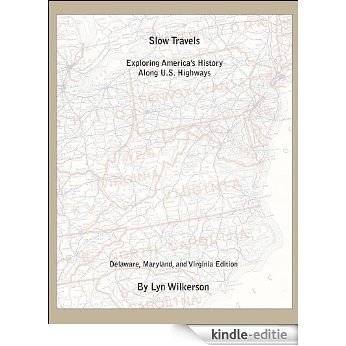 Slow Travels-Delaware, Maryland, and Virginia (English Edition) [Kindle-editie]