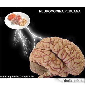 NEUROCOCINA PERUANA: NEUROCOCINA PERUANA (Spanish Edition) [Kindle-editie]