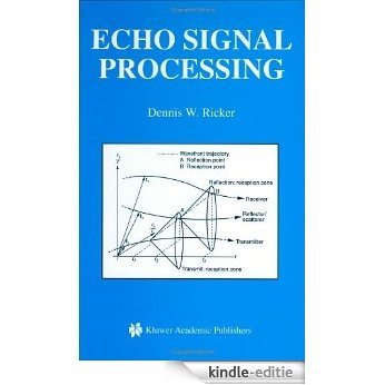Echo Signal Processing (The Springer International Series in Engineering and Computer Science) [Kindle-editie]