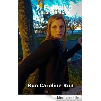 Run Caroline Run (Caroline Rose Book 5) (English Edition) [Kindle-editie]