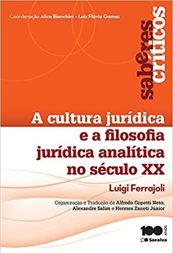 Cultura Jurídica e a Filosofia Analítica no Século XX - Coleção Saberes Críticos