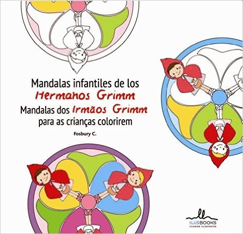 Mandalas Infantiles De Los Hermanos Grimm / Mandalas Dos Irmãos Grimm para As Crianças Colorirem