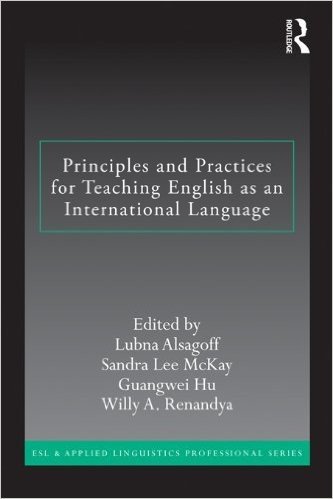 Principles and Practices for Teaching English as an International Language (ESL & Applied Linguistics Professional Series)