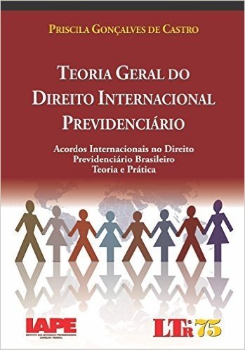 Teoria Geral do Direito Internacional Previdenciário
