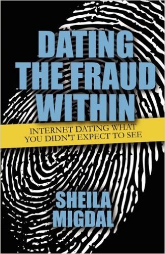 Dating the Fraud Within: Internet Dating What You Didn't Expect to See