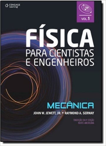 Física Para Cientistas e Engenheiros. Mecânica - Volume 1