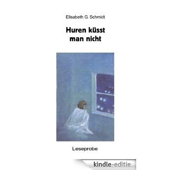 Leseprobe Huren küsst man nicht (German Edition) [Kindle-editie]