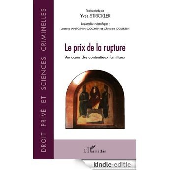 Prix de la rupture: Au coeur des contentieux familiaux (Droit privé et sciences criminelles) [Kindle-editie]