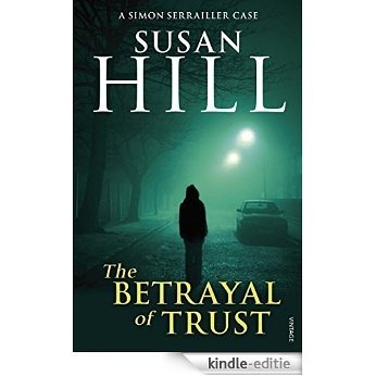 The Betrayal of Trust: Simon Serrailler Book 6 [Kindle-editie]