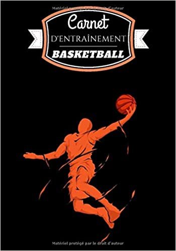 indir Carnet d&#39;entraînement Basketball: Carnet de Basketball | Journal de bord &amp; notes | Garder une trace de vos entraînements et améliorer vos compétences ... pour Basketteur, Coach et fan de Basket.