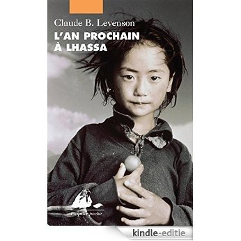 L'An prochain à Lhassa (Picquier poche) [Kindle-editie]