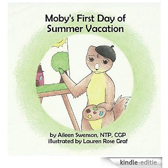 Moby's First Day of Summer Vacation (English Edition) [Kindle-editie]