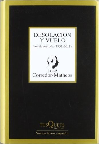 Desolacion y Vuelo: Poesia Reunida,1951-2011