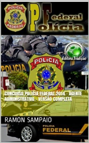 Concurso Polícia Federal 2014 - Agente Administrativo - Versão Completa