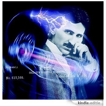 Il mio nome è Nikola Tesla,vi racconterò della mia vita,della mie invenzioni e perchè sono morto. [Kindle-editie]