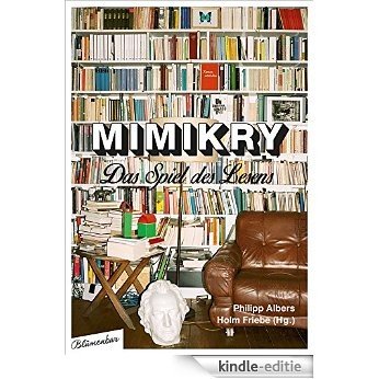 Mimikry: Das Spiel des Lesens (German Edition) [Kindle-editie]