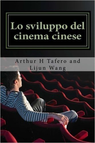 Lo Sviluppo del Cinema Cinese: Bonus! Compra Questo Libro E Ottenere Un Collezionismo Catalogo Film Gratis! *