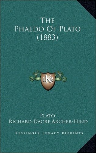 The Phaedo of Plato (1883)