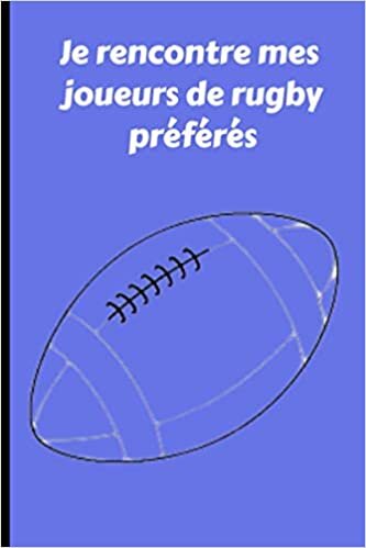 indir Je rencontre mes joueurs de rugby préférés: Carnet d’autographes de joueurs de rugby, Carnet de rugby, livre de sports , Journal d’idoles