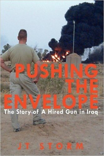 Pushing the Envelope: The Story of a Hired Gun in Iraq