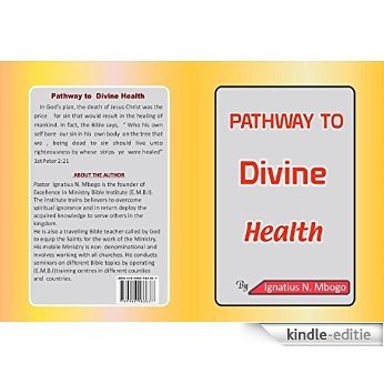 Pathway to Divine Health (English Edition) [Kindle-editie]
