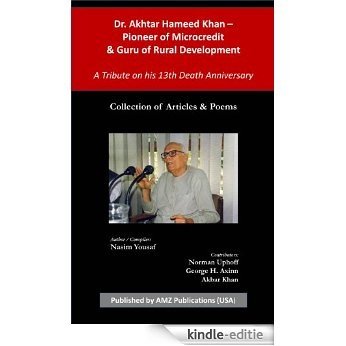 Dr. Akhtar Hameed Khan - Pioneer of Microcredit & Guru of Rural Development (English Edition) [Kindle-editie]