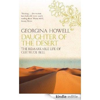 Daughter of the Desert: The Extraordinary Life of Gertrude Bell (English Edition) [Kindle-editie]