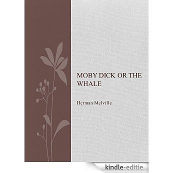 Moby Dick or The whale [Kindle-editie]