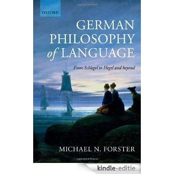 German Philosophy of Language: From Schlegel to Hegel and beyond [Kindle-editie]
