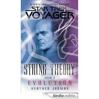 Star Trek: Voyager: String Theory #3: Evolution: Evolution: Evolution Bk. 3 (Star Trek Voyager) [Kindle-editie]