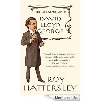 David Lloyd George: The Great Outsider (English Edition) [Kindle-editie]