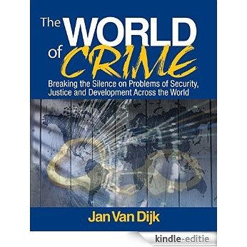The World of Crime: Breaking the Silence on Problems of Security, Justice and Development Across the World [Print Replica] [Kindle-editie]
