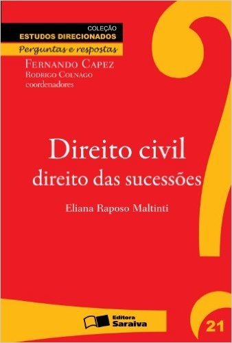 Direito Civil. Direito das Sucessões - Volume 21. Coleção Estudos Direcionados