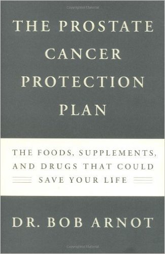 The Prostate Cancer Protection Plan: The Foods, Supplements and Drugs That Could Save Your Life