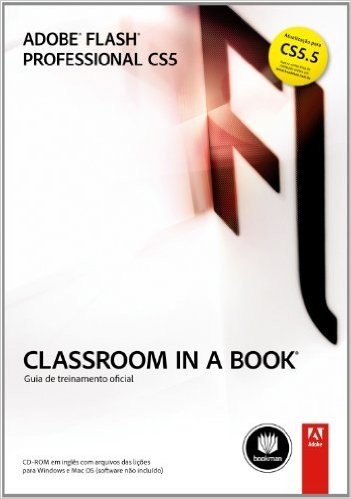 Adobe Flash Professional CS5 - Série Classroom in a Book