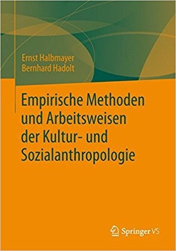 Empirische Methoden Und Arbeitsweisen Der Kultur- Und Sozialanthropologie