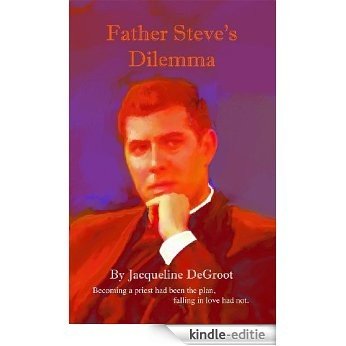 Father Steve's Dilemma (English Edition) [Kindle-editie]