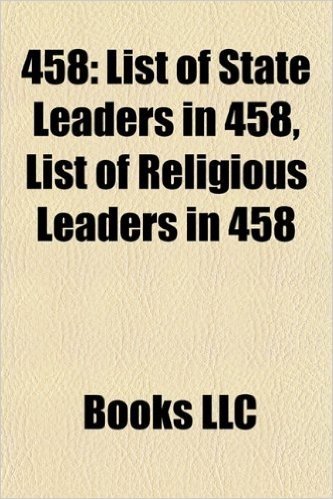 458: 458 Births, 458 Deaths, Xiao Zhangmao, Patriarch Anatolius of Constantinople, List of State Leaders in 458, Nulji of S