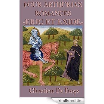 Four Arthurian Romances: Eric Et Enide [Kindle-editie] beoordelingen